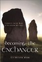 Becoming the Enchanter