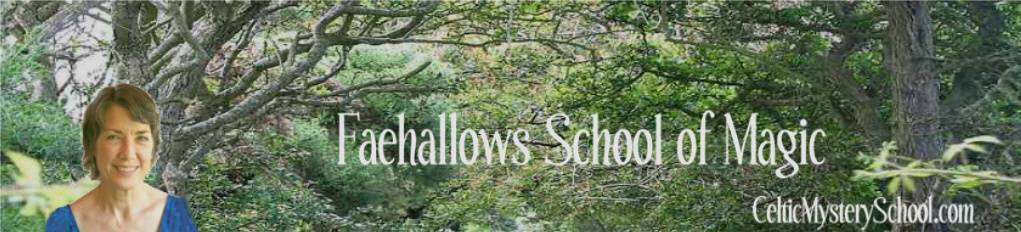 Celtic Mystery School - Faehallows School of Magic